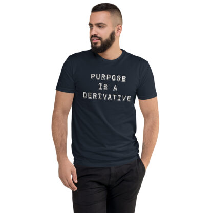 Purpose Is A Derivative t-shirt - Image 7