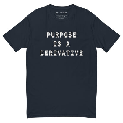 Purpose Is A Derivative t-shirt - Image 2